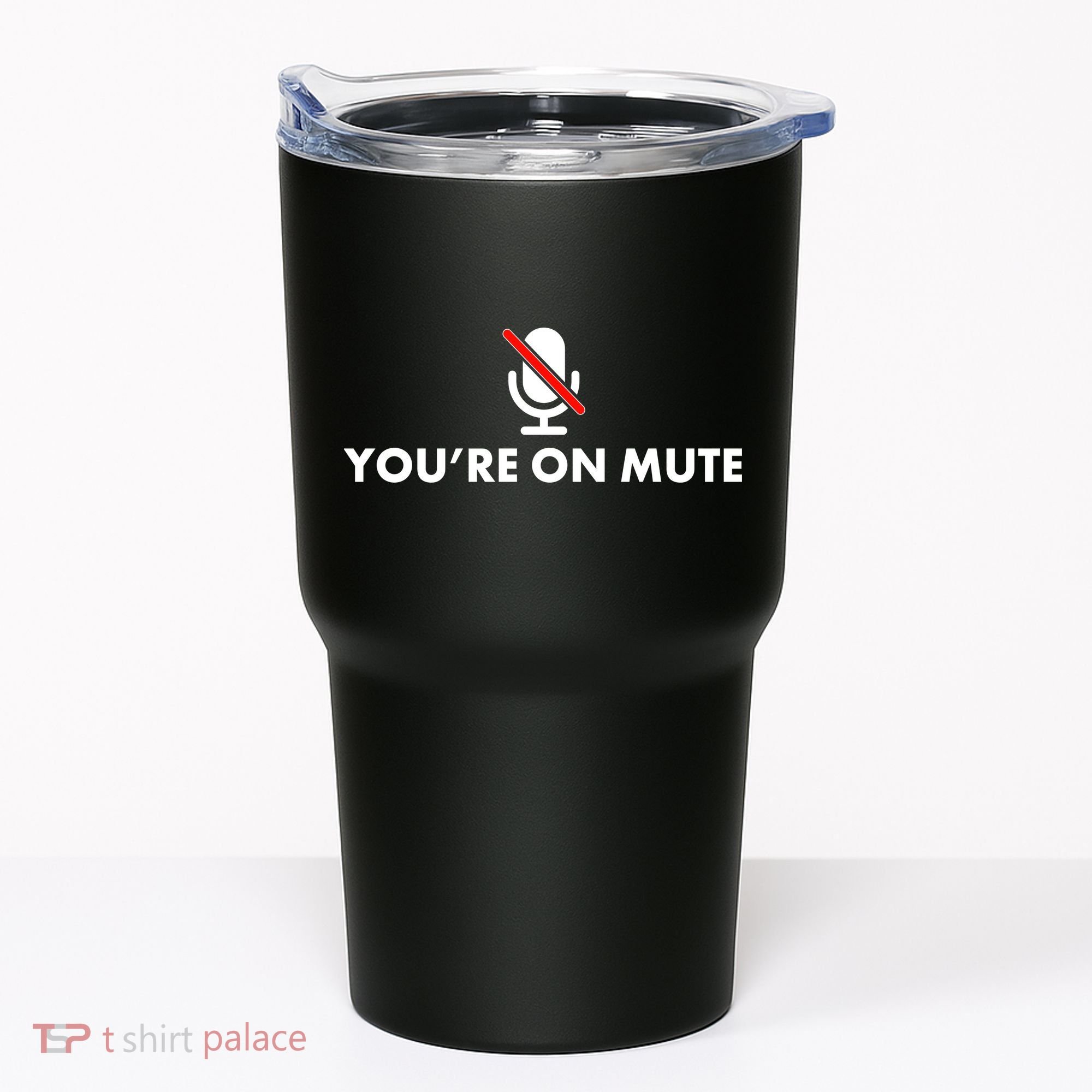 You're On Mute Tumbler