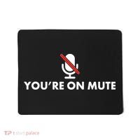 You're On Mute Mousepad thumb 0