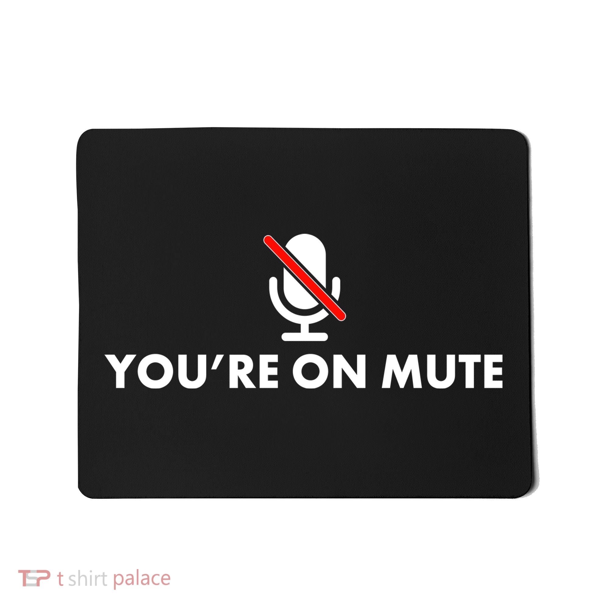 You're On Mute Mousepad