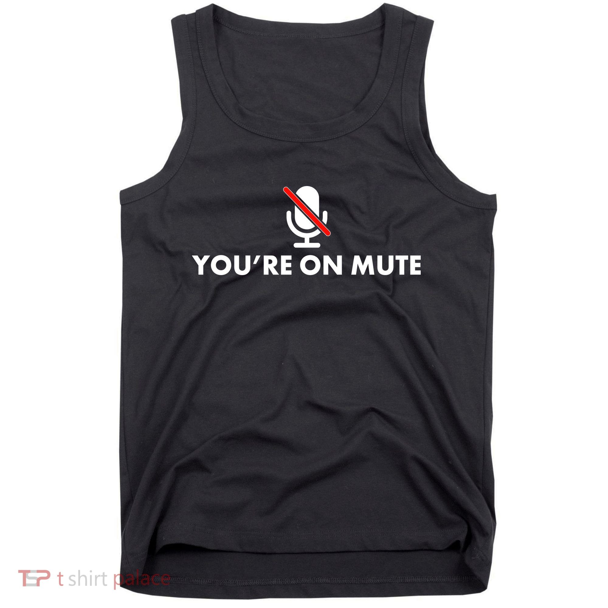 You're On Mute Tank Top
