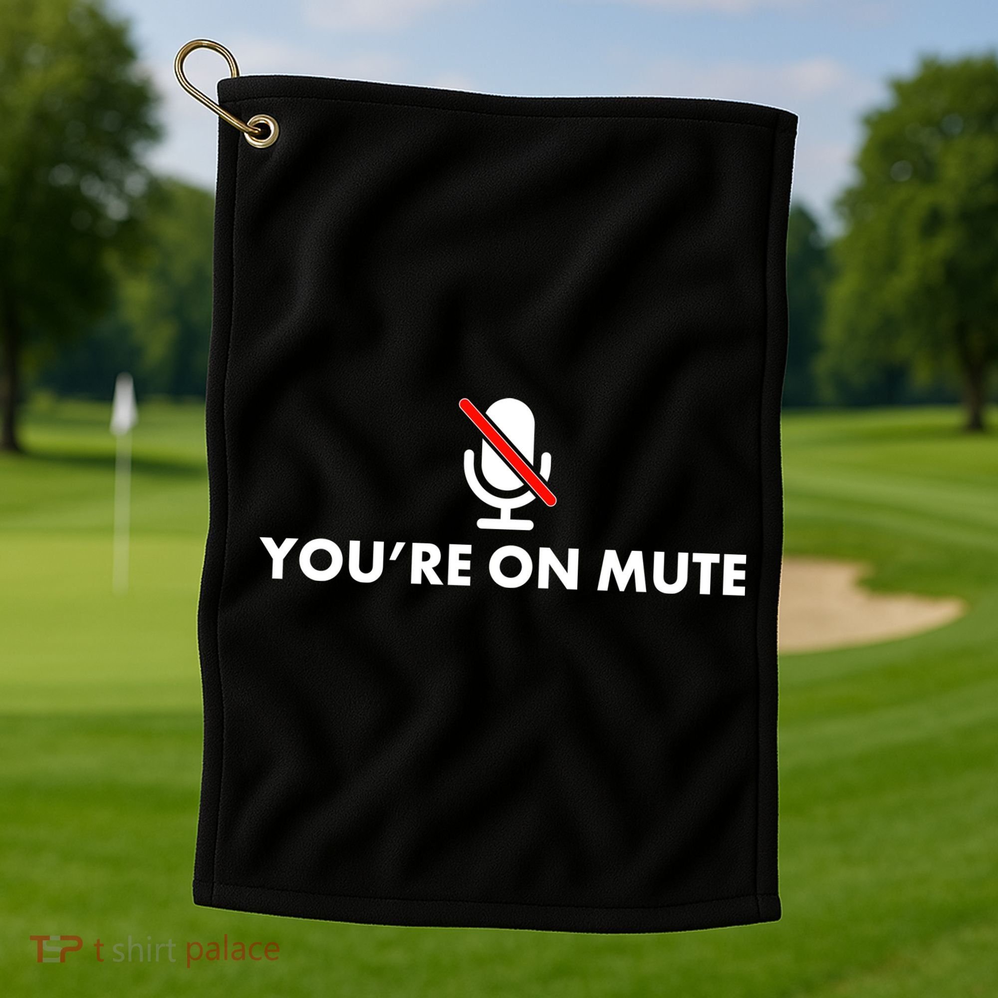 You're On Mute Golf Towel