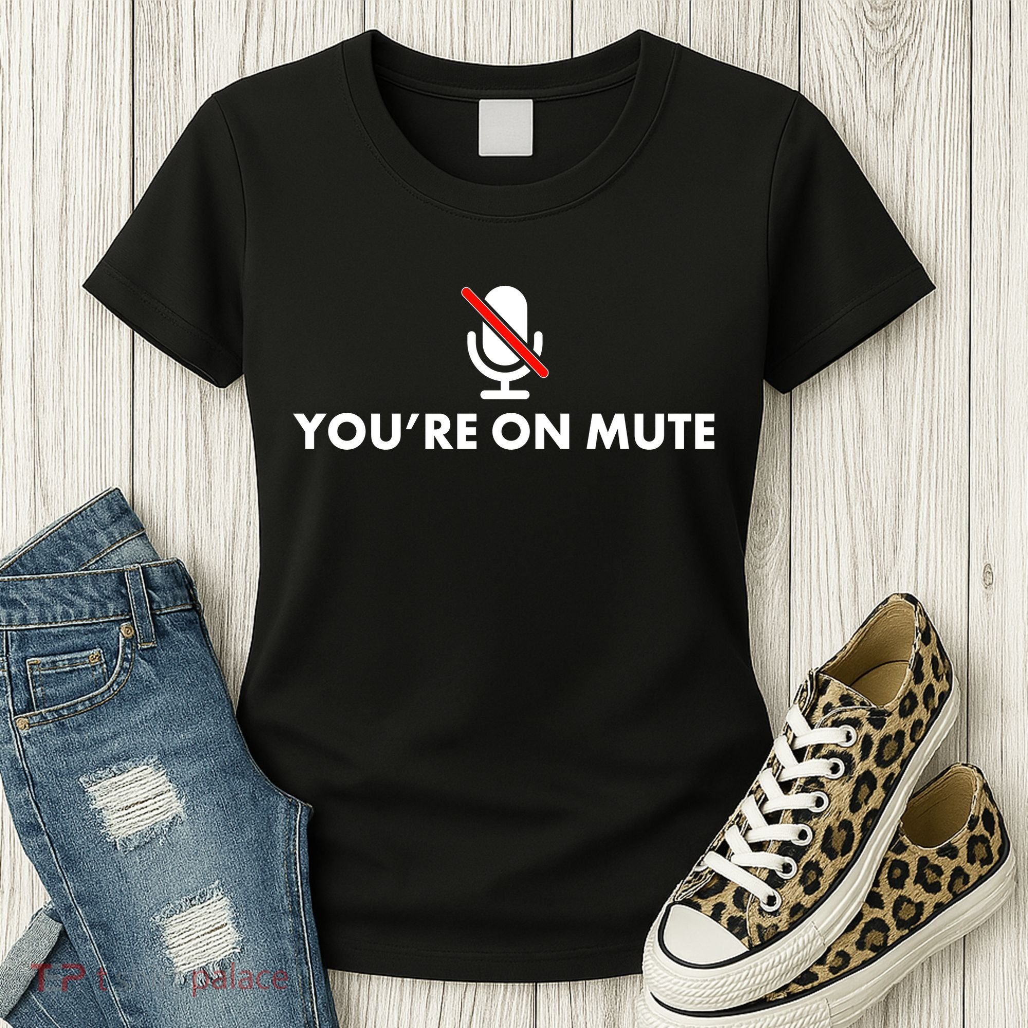 You're On Mute Women's T-Shirt