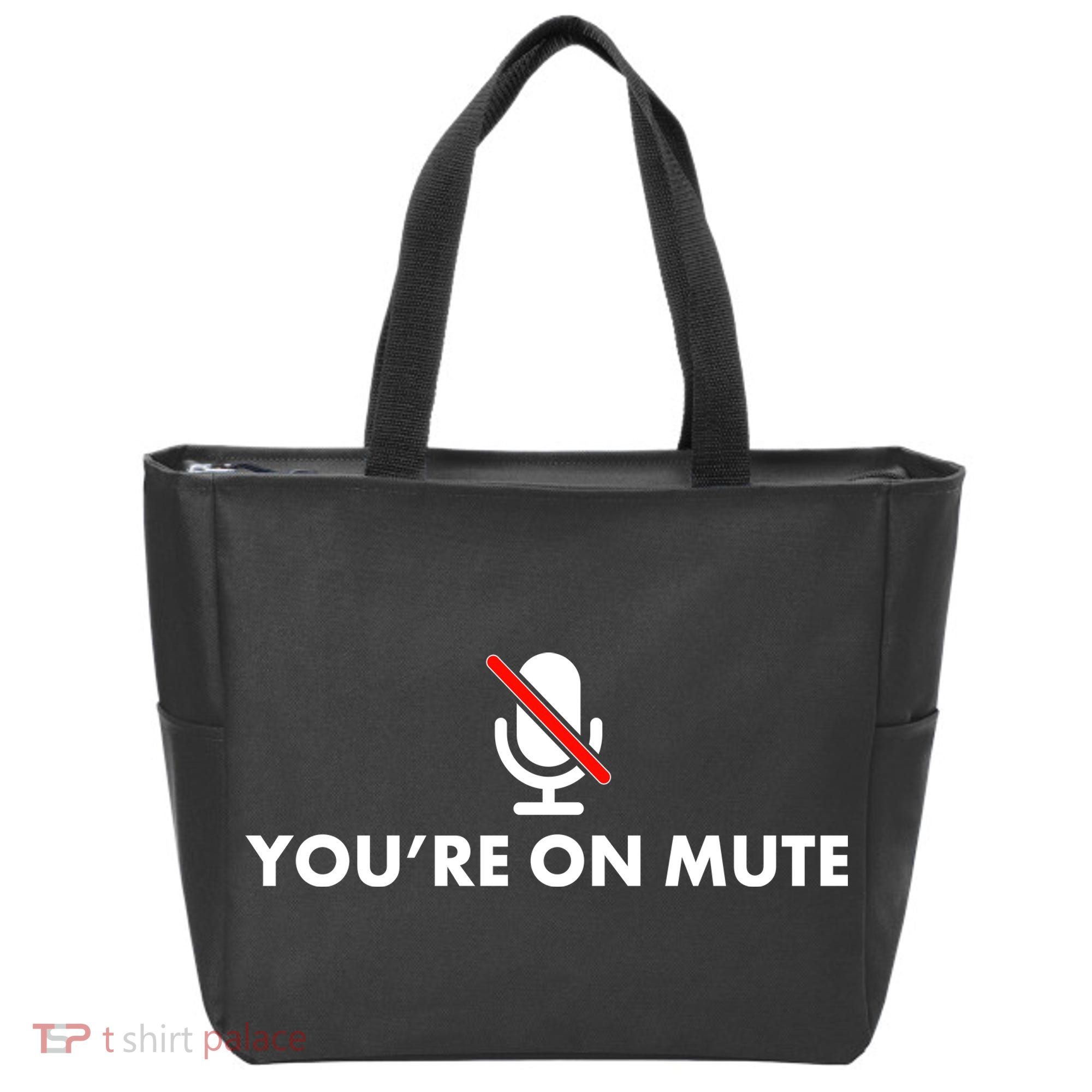 You're On Mute Tote Bag