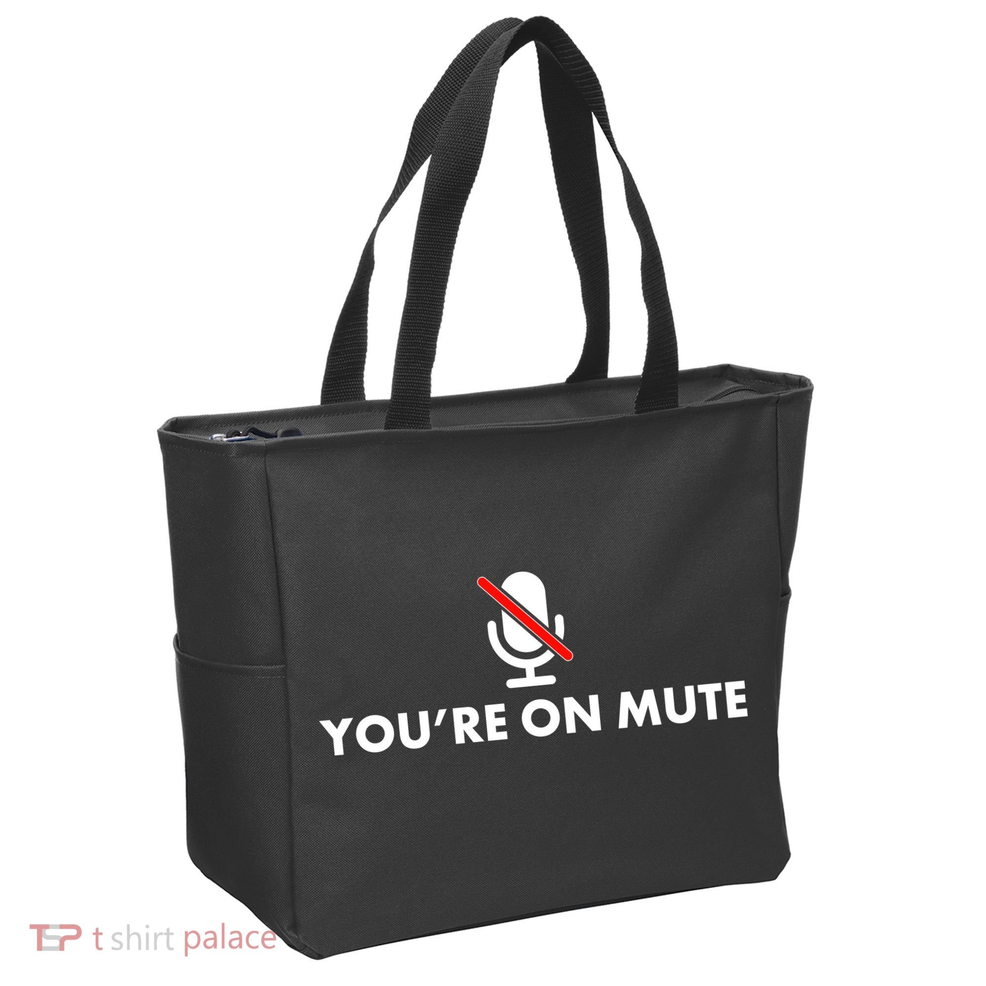 You're On Mute Tote Bag
