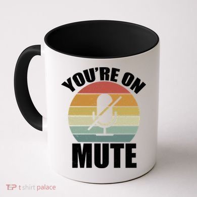 You're On Mute Retro Funny Coffee Mug