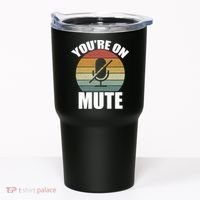 You're On Mute Retro Funny Tumbler thumb 0