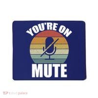 You're On Mute Retro Funny Mousepad thumb 0
