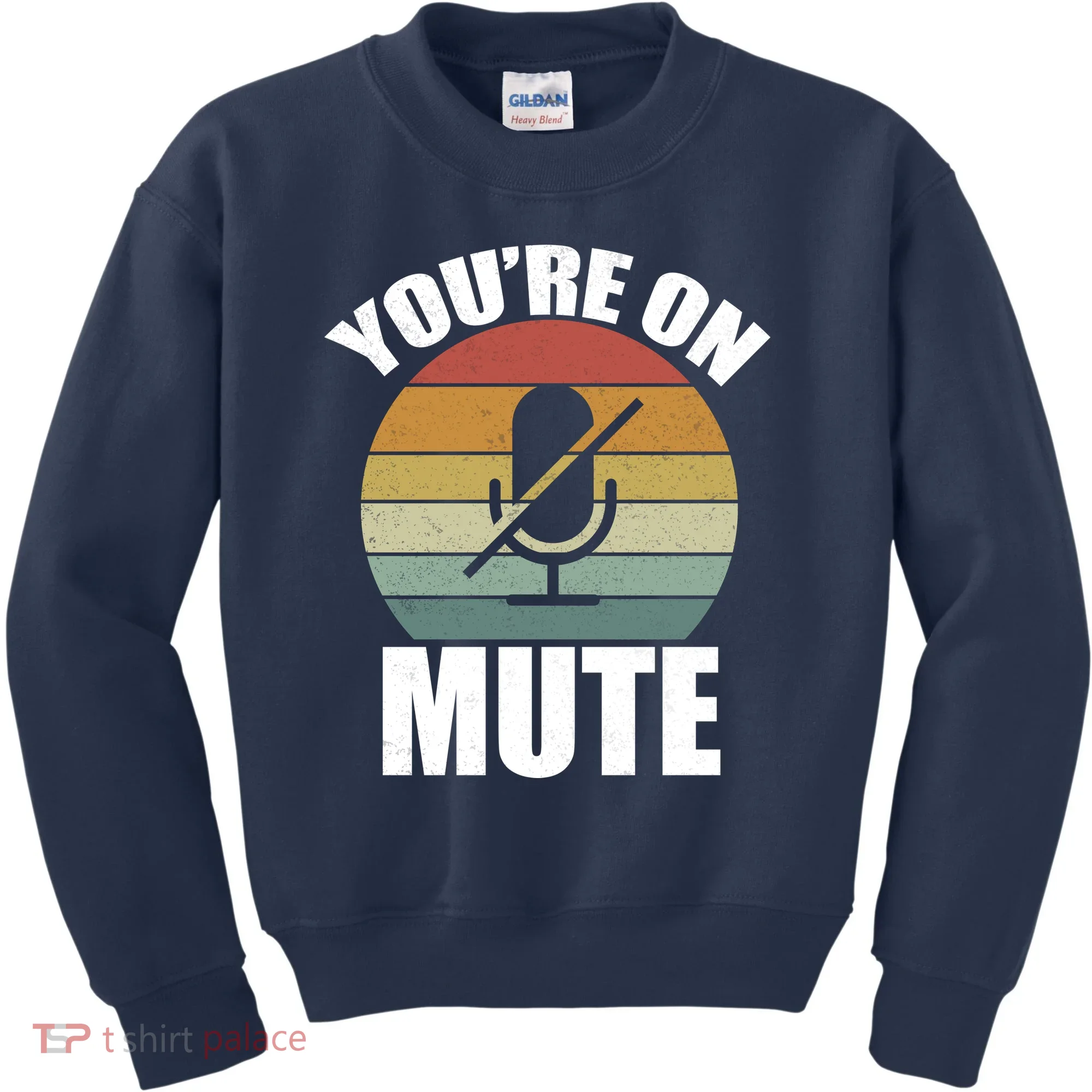 You're On Mute Retro Funny Kids Sweatshirt