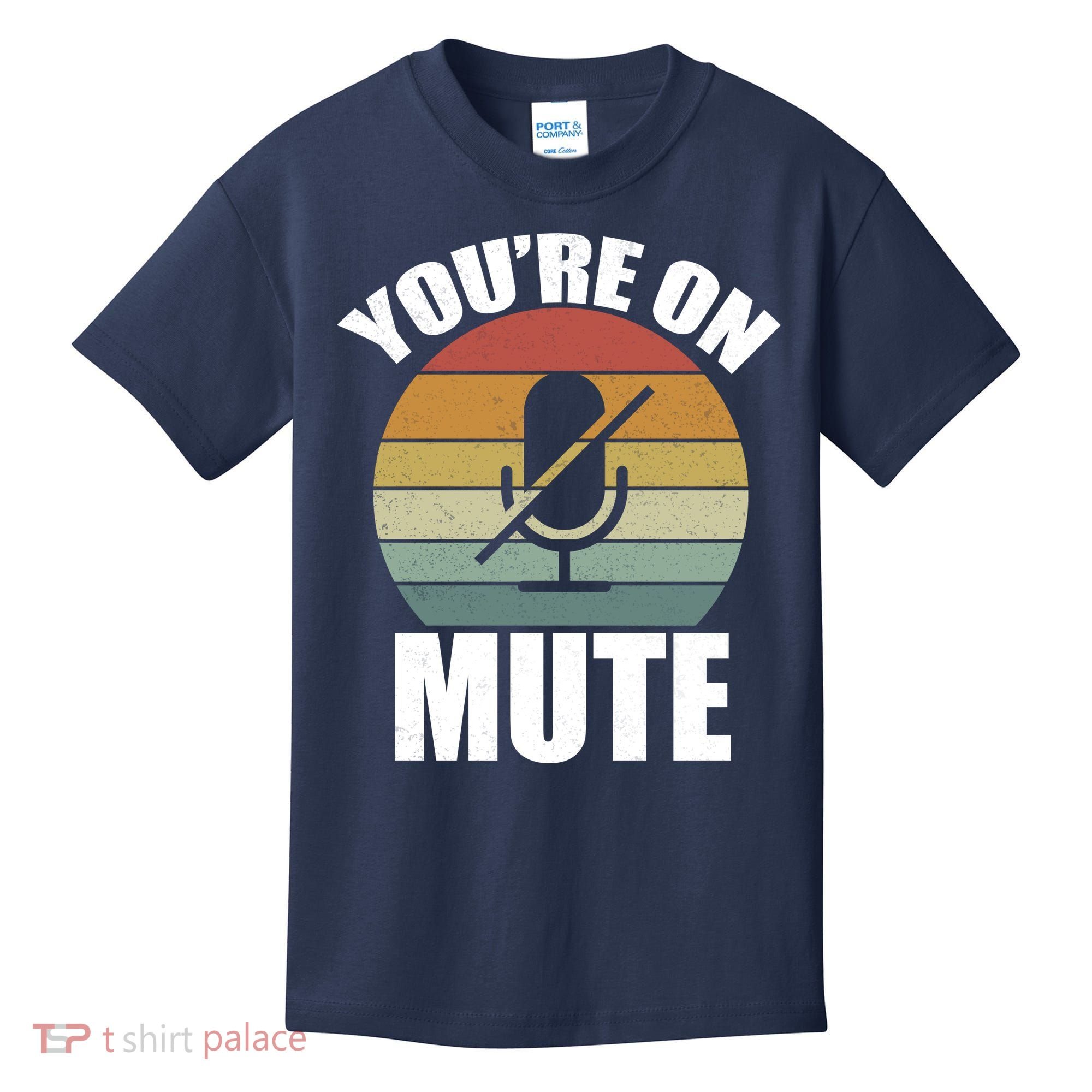 You're On Mute Retro Funny Kids T-Shirt