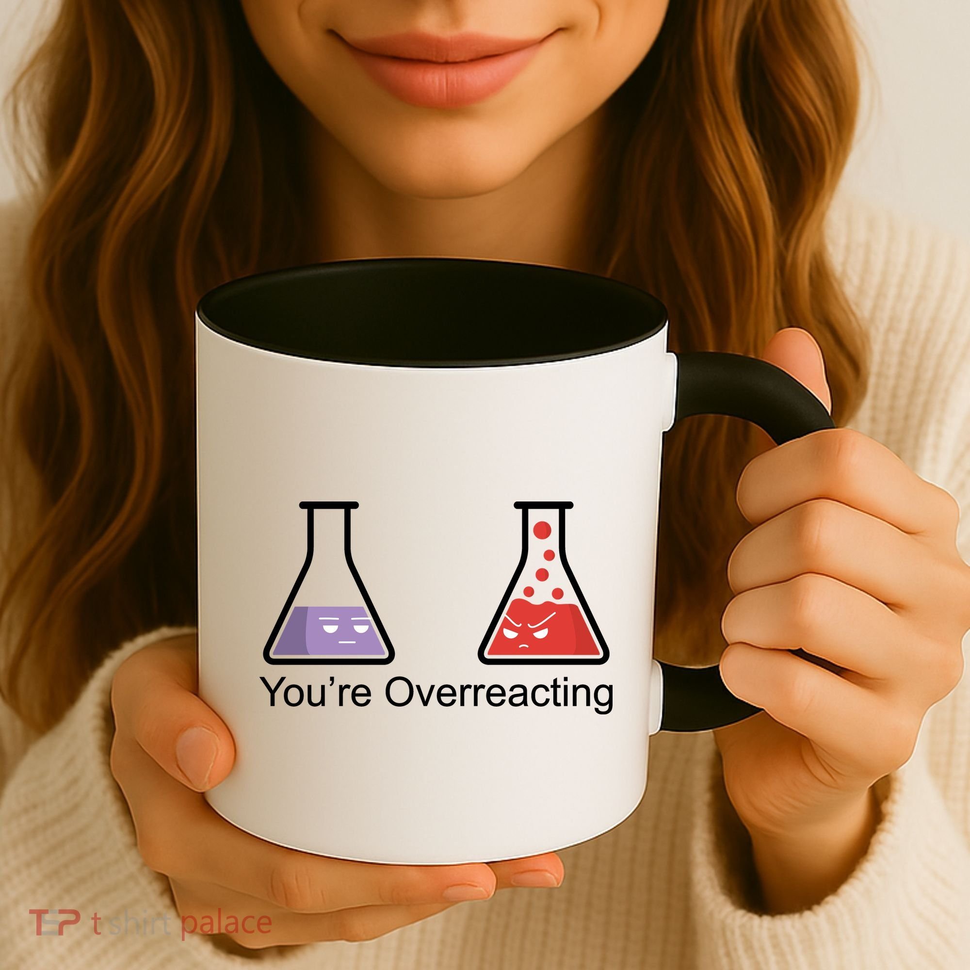 You're Overreacting Funny Chemist Coffee Mug