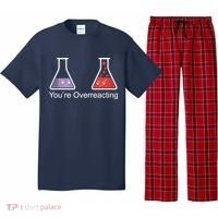 You're Overreacting Funny Chemist Pajama Set thumb 0