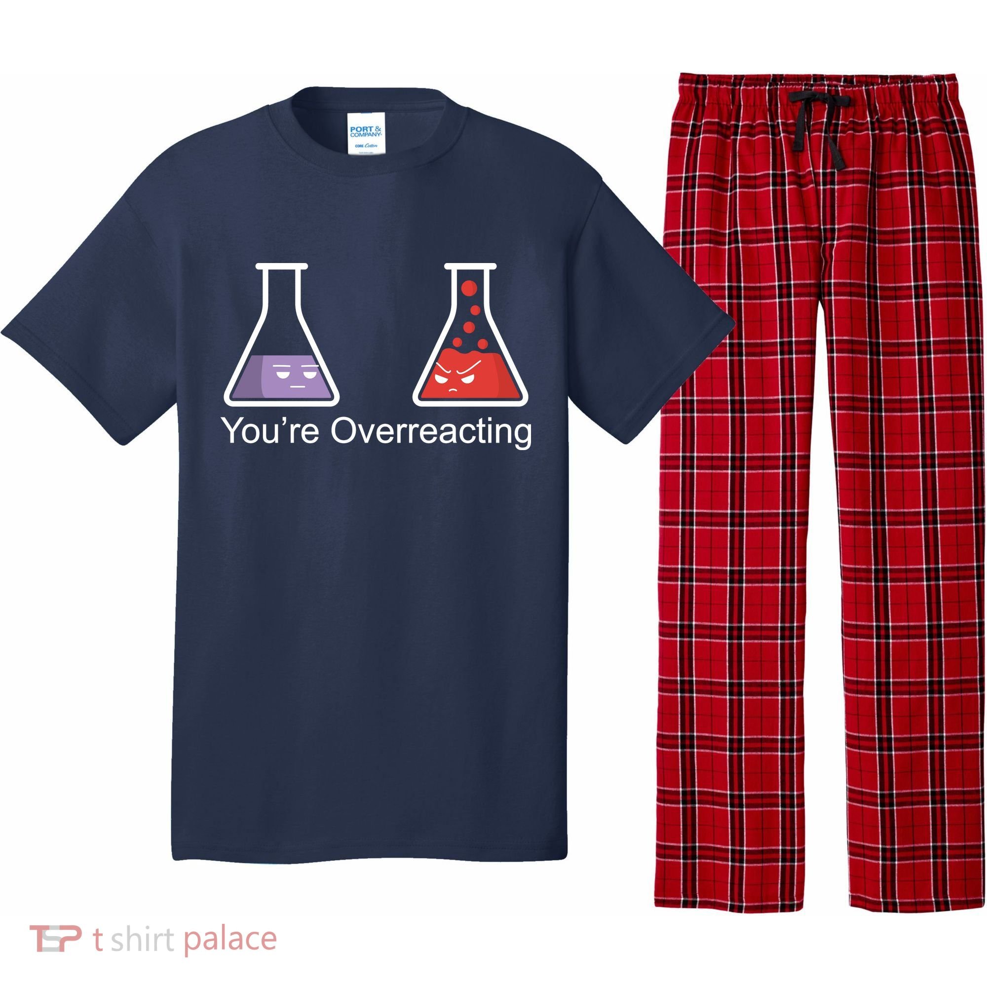 You're Overreacting Funny Chemist Pajama Set