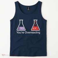 You're Overreacting Funny Chemist Tank Top thumb 2