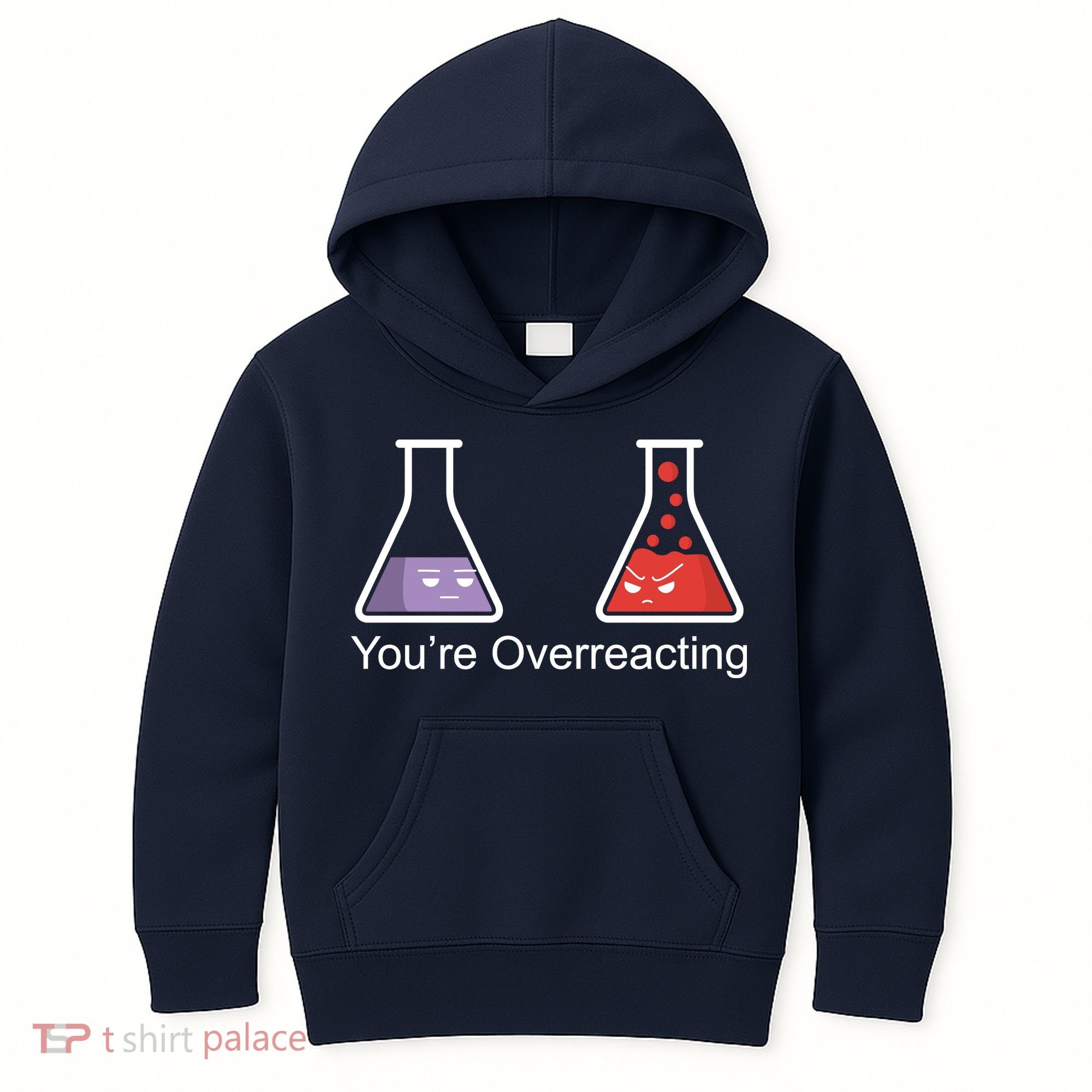 You're Overreacting Funny Chemist Kids Hoodie