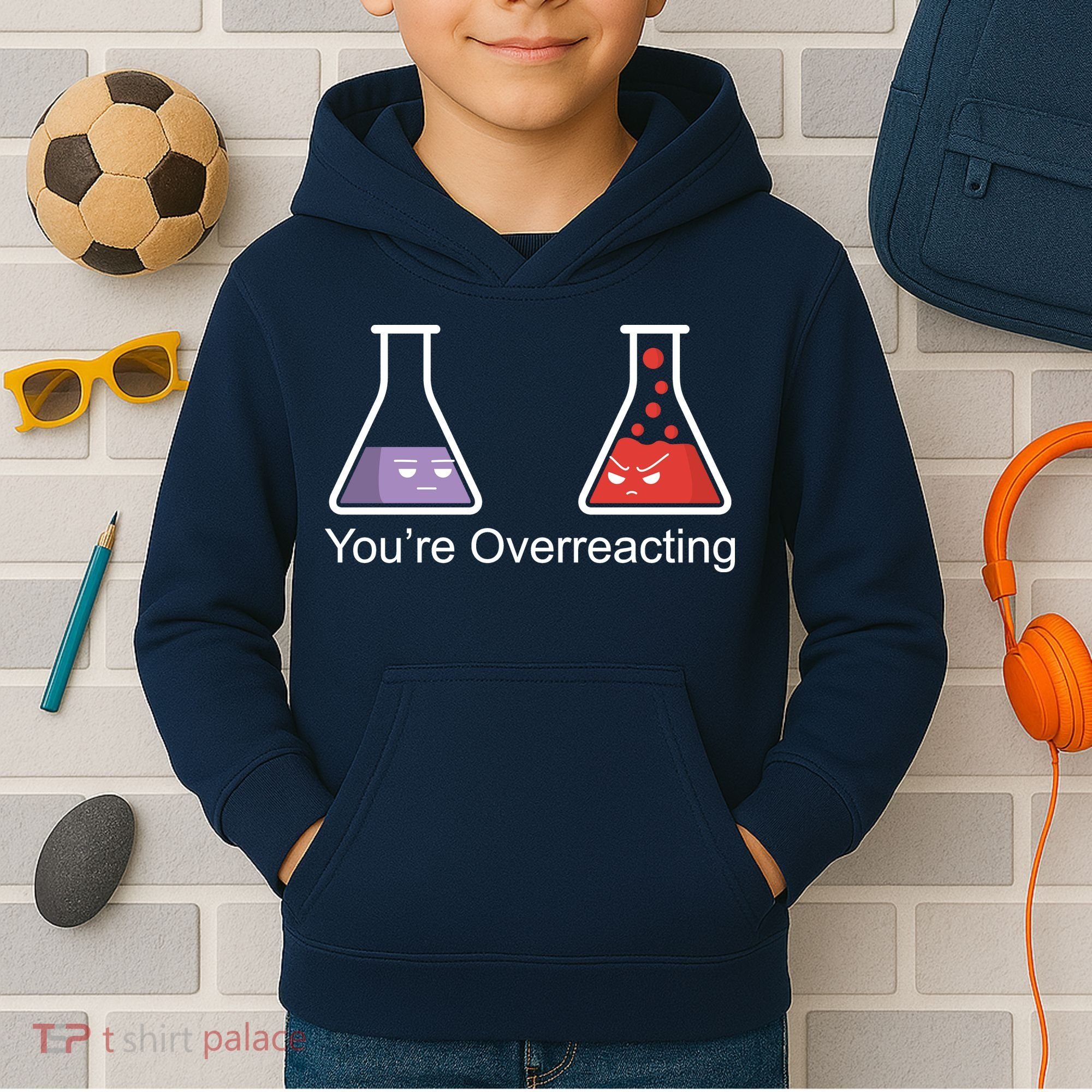 You're Overreacting Funny Chemist Kids Hoodie