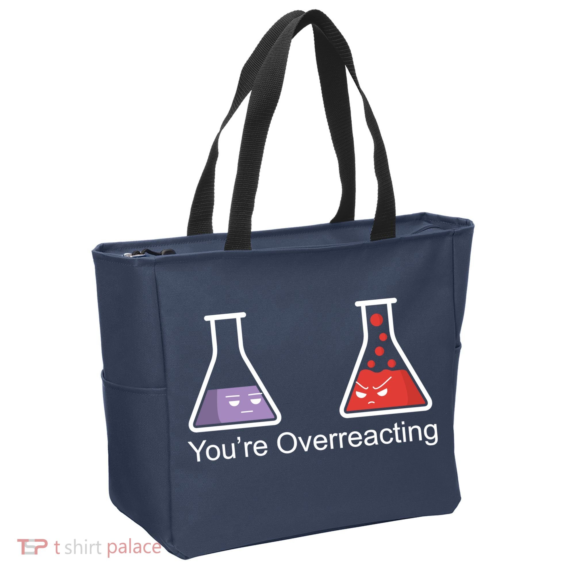You're Overreacting Funny Chemist Tote Bag