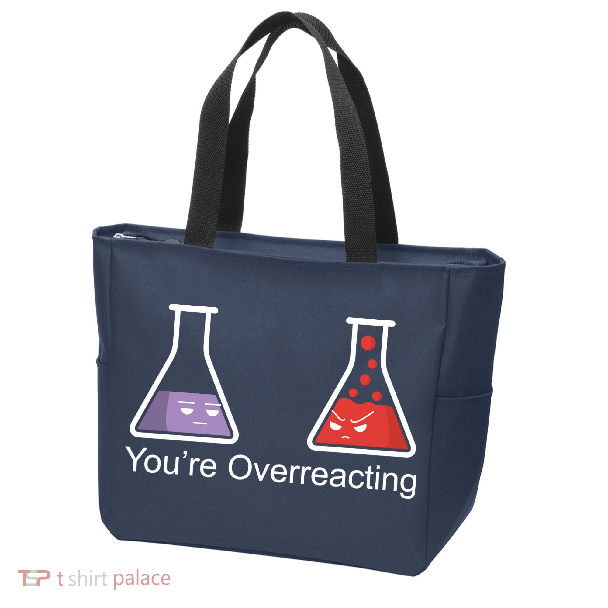 You're Overreacting Funny Chemist Tote Bag
