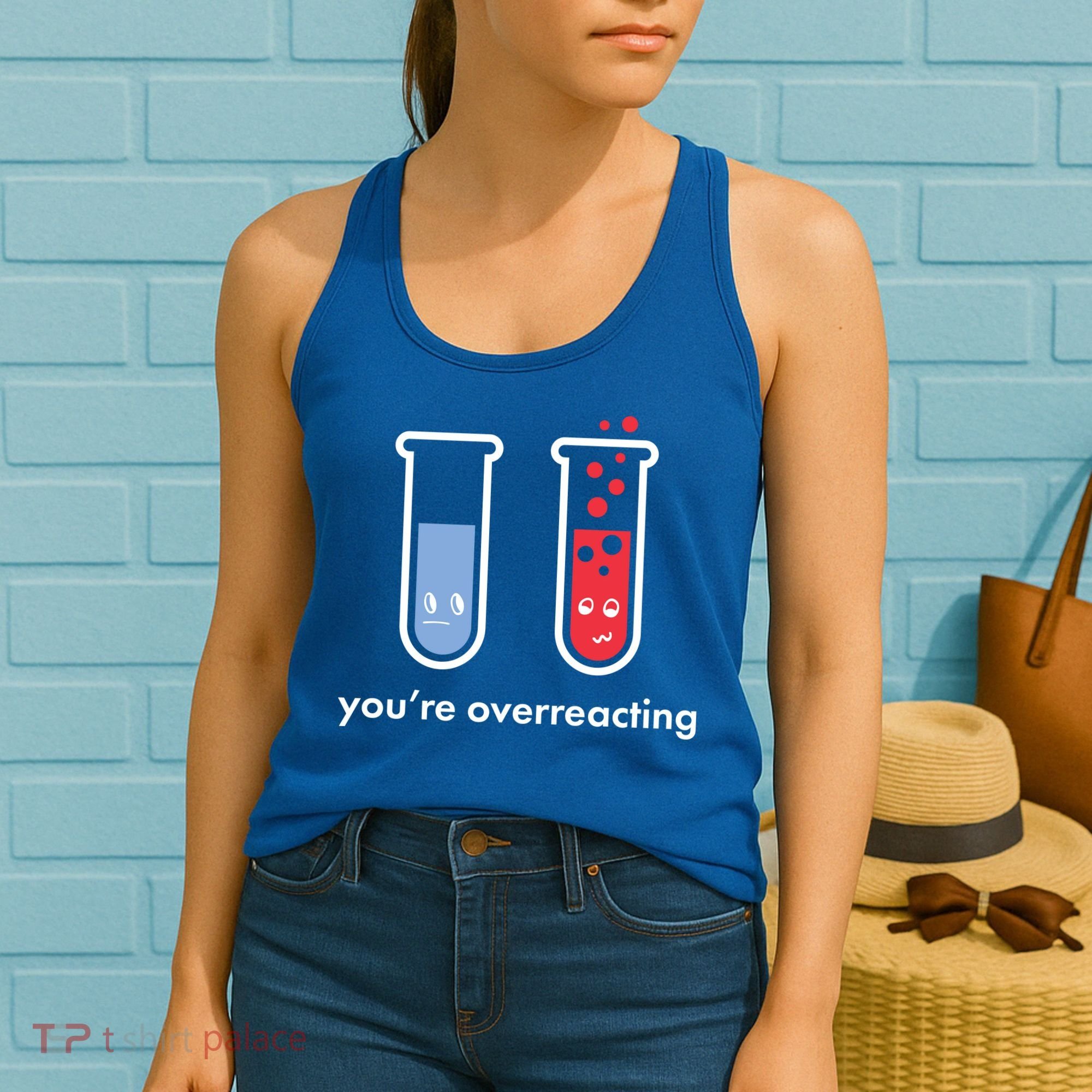 You're Overreacting Funny Science Women's Tank Top