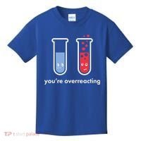 You're Overreacting Funny Science Kids T-Shirt thumb 0