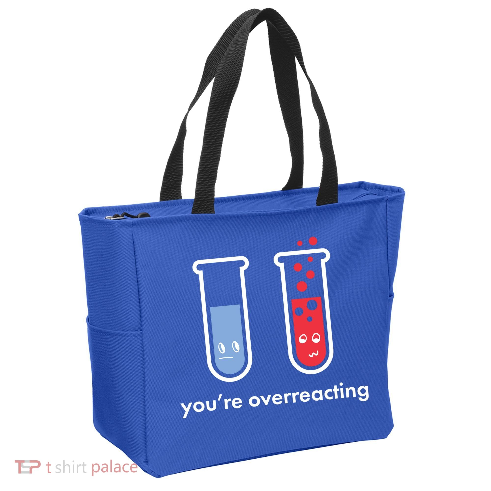 You're Overreacting Funny Science Tote Bag