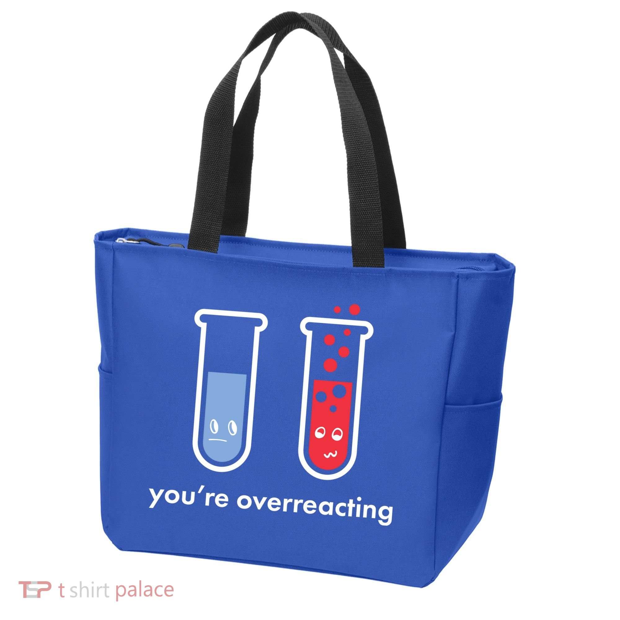 You're Overreacting Funny Science Tote Bag