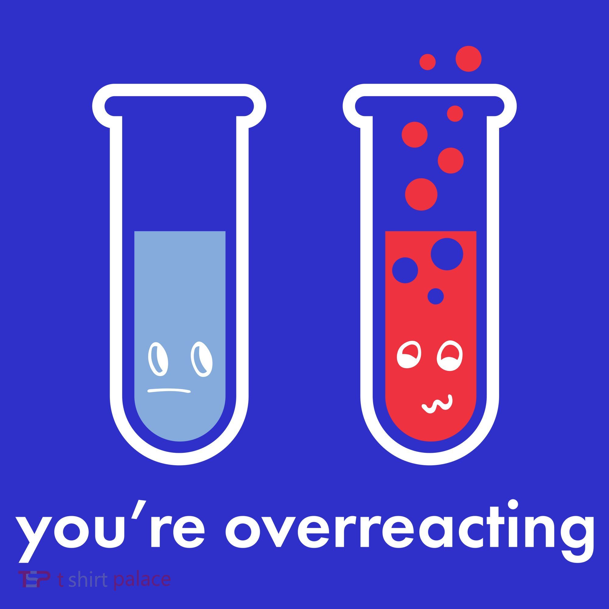 You're Overreacting Funny Science Tote Bag
