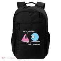 You're Pointless That's How I Roll Backpack thumb 0