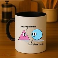 You're Pointless That's How I Roll Coffee Mug thumb 4