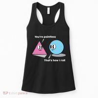 You're Pointless That's How I Roll Women's Tank Top thumb 0