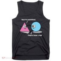 You're Pointless That's How I Roll Tank Top thumb 0