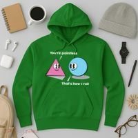 You're Pointless That's How I Roll Hoodie thumb 3