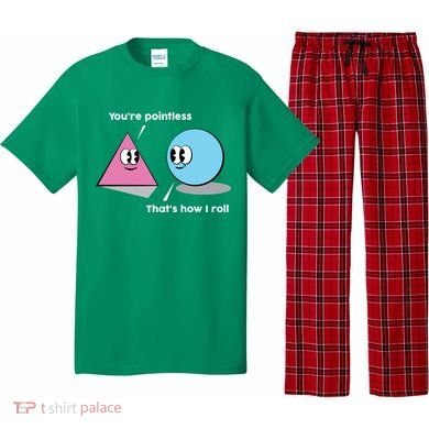 You're Pointless That's How I Roll Pajama Set