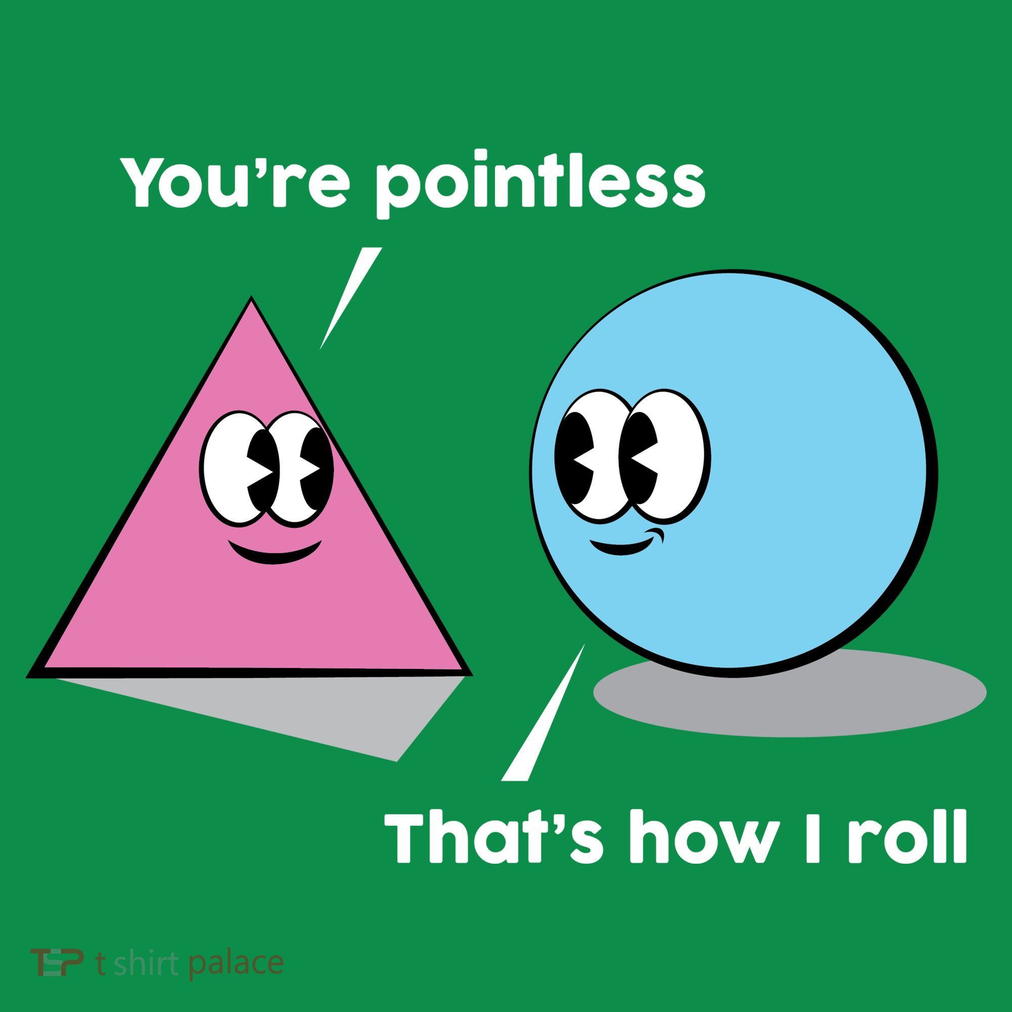 You're Pointless That's How I Roll Ornament