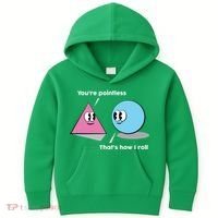 You're Pointless That's How I Roll Kids Hoodie thumb 0