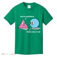 You're Pointless That's How I Roll Kids T-Shirt thumb 0