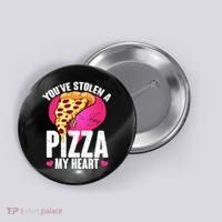 You've Stolen A Pizza My Heart Button thumb 0