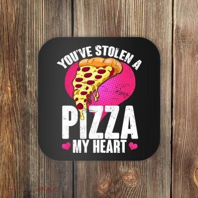 You've Stolen A Pizza My Heart Coaster