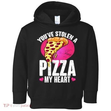 You've Stolen A Pizza My Heart Toddler Hoodie