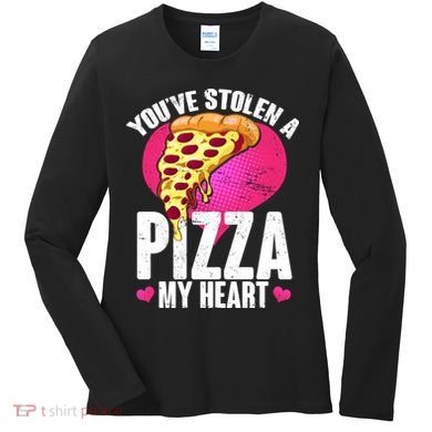 You've Stolen A Pizza My Heart Women's Long Sleeve Shirt