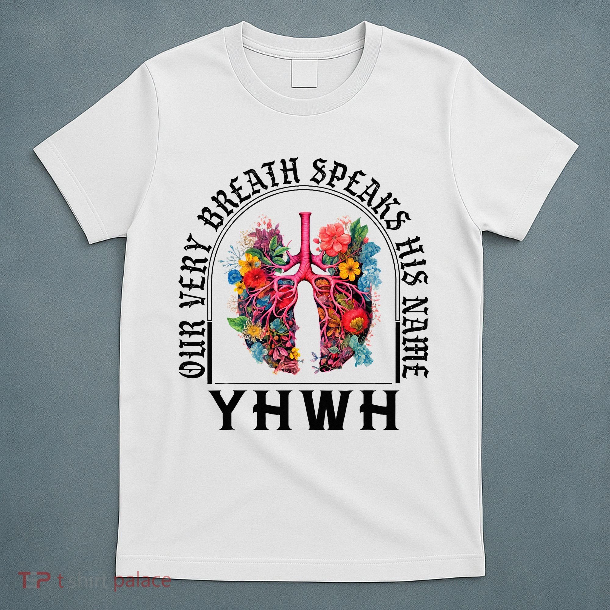 Yhwh Our Very Breath Speaks His Name Yahweh Christian T-Shirt