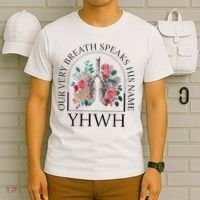 Yahweh Our Very Breath Speaks His Name Floral Lung Flowers T-Shirt thumb 6