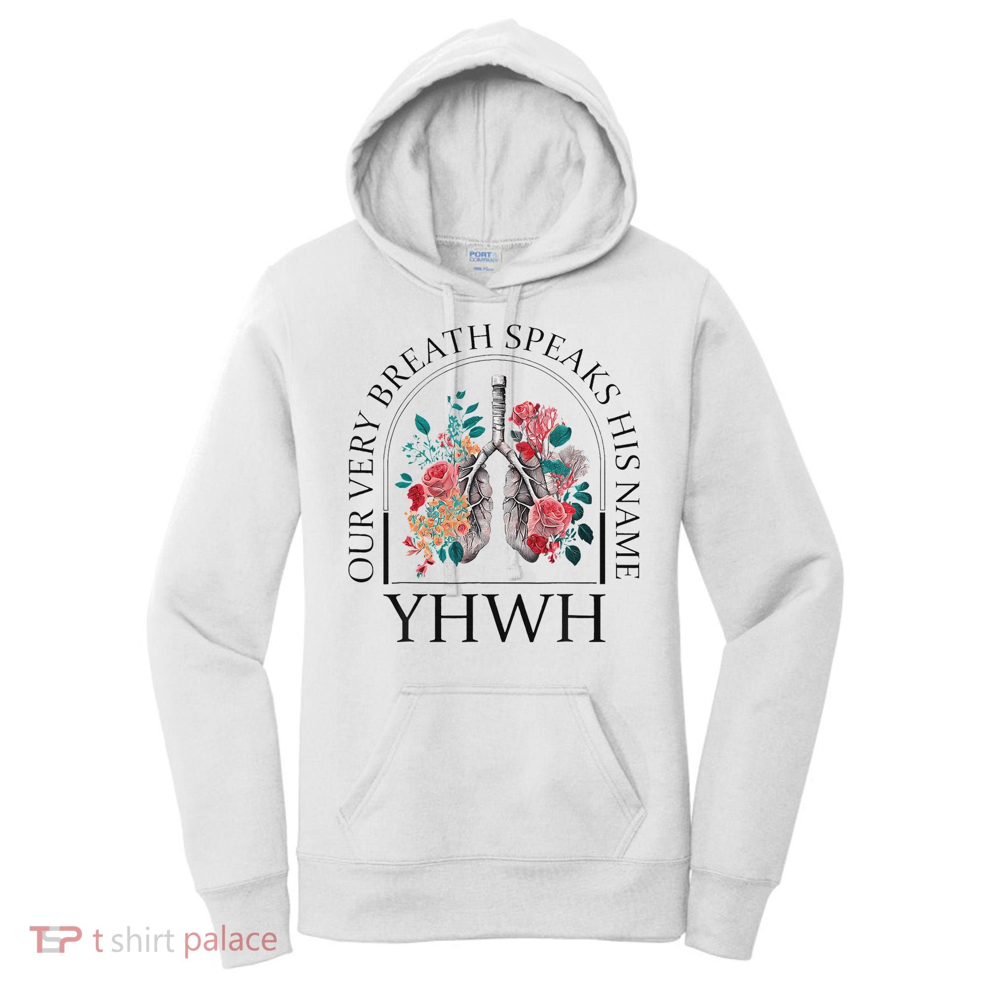Yahweh Our Very Breath Speaks His Name Floral Lung Flowers Women's Hoodie