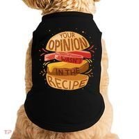 Your Opinion Wasn't In The Recipe Doggie Tank thumb 0