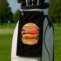 Your Opinion Wasn't In The Recipe Golf Towel thumb 2