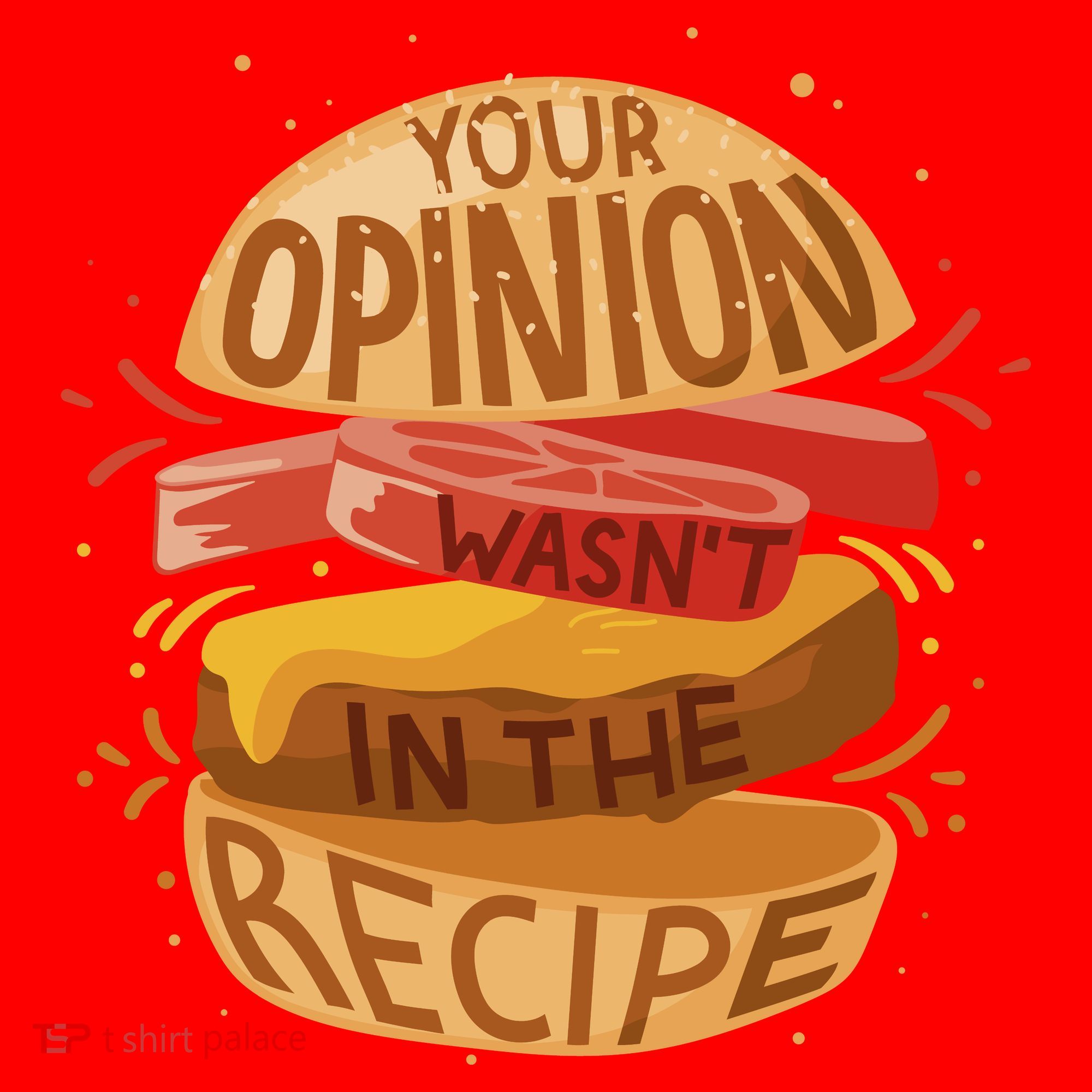 Your Opinion Wasn't In The Recipe Santa Hat