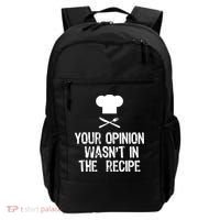 Your Opinion Wasnt In The Recipe Chef Cooking Gift Backpack thumb 0