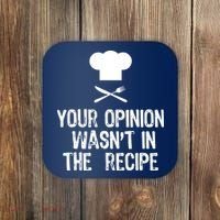 Your Opinion Wasnt In The Recipe Chef Cooking Gift Coaster thumb 0