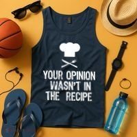 Your Opinion Wasnt In The Recipe Chef Cooking Gift Tank Top thumb 4