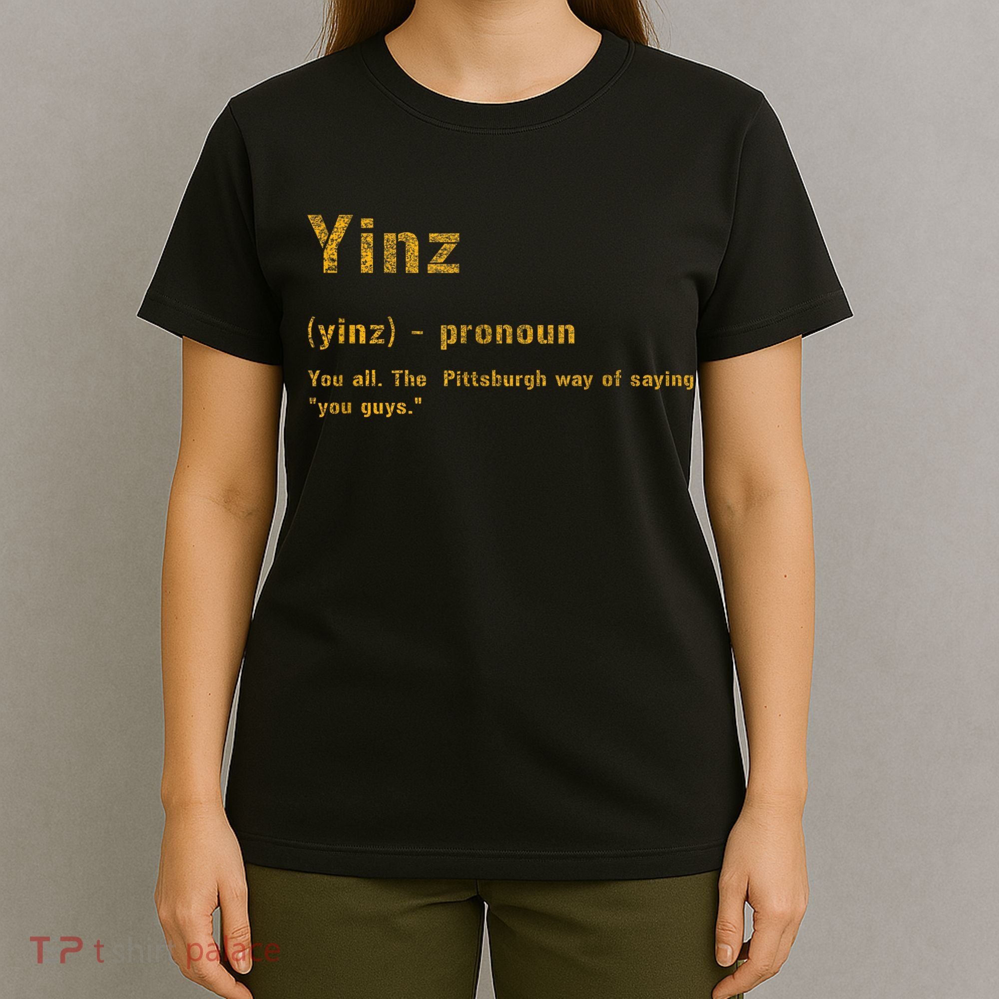 Yinz Pittsburgh 412 Steel City Yinzers Pittsburghese T-Shirt