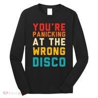 YouRe Panicking At The Wrong Disco Retro Long Sleeve Shirt thumb 0